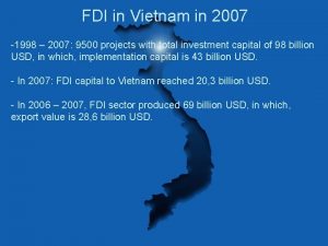 FDI in Vietnam in 2007 1998 2007 9500