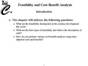 Creeping commitment approach to feasibility analysis