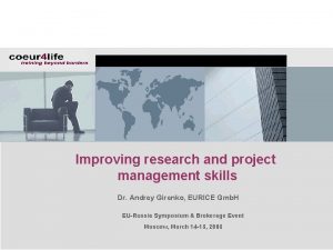 Improving research and project management skills Dr Andrey