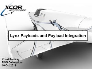 Lynx Payloads and Payload Integration Khaki Rodway FISO