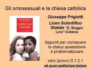 Gli omosessuali e la chiesa cattolica Giuseppe Prigiotti