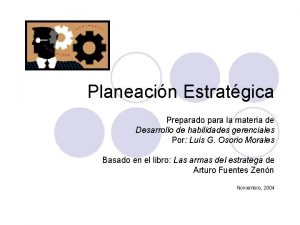 Planeacin Estratgica Preparado para la materia de Desarrollo