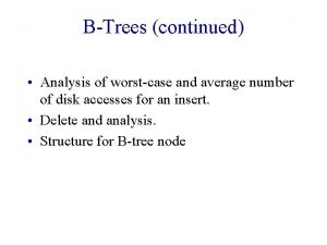 BTrees continued Analysis of worstcase and average number