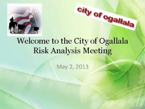 Welcome to the City of Ogallala Risk Analysis