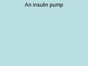 An insulin pump An insulin pump Needle Assembly