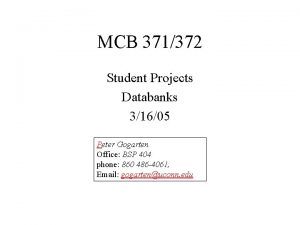 MCB 371372 Student Projects Databanks 31605 Peter Gogarten