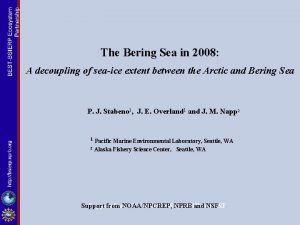 The Bering Sea in 2008 A decoupling of