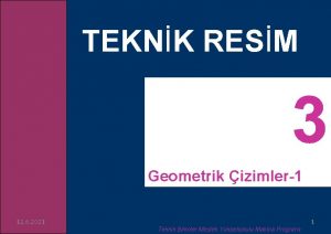 TEKNK RESM Geometrik izimler1 12 6 2021 Teknik