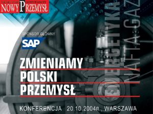 SAP Polska Ryszard Dudziski Nowoczesne narzdzia biznesowe w