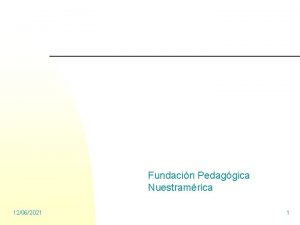 Fundacin Pedaggica Nuestramrica 12062021 1 Educacin y Responsabilidad