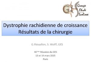 Dystrophie rachidienne de croissance Rsultats de la chirurgie