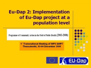 EuDap 2 Implementation of EuDap project at a