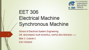 EET 306 Electrical Machine Synchronous Machine School of