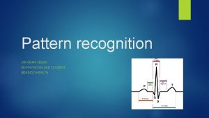 Pattern recognition DR KIRAN VEERA ED PHYSICIAN AND