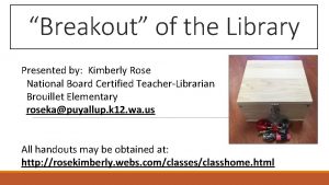 Breakout of the Library Presented by Kimberly Rose