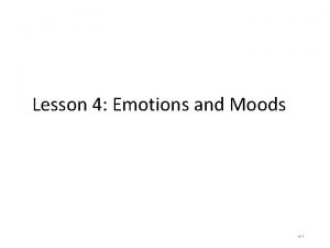 Lesson 4 Emotions and Moods 4 1 Learning