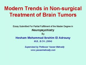 Modern Trends in Nonsurgical Treatment of Brain Tumors
