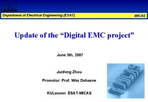 Department of Electrical Engineering ESAT Update of the