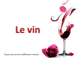 Le vin Diaporama sonore dfilement manuel HISTOIRE DU