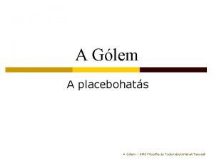 A Glem A placebohats A Glem BME Filozfia