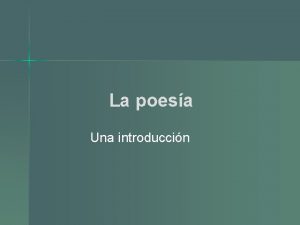 La poesa Una introduccin La prosa vs La