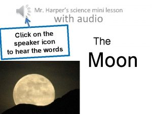 Mr Harpers science mini lesson with audio Click