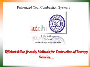 Pulverized Coal Combustion Systems P M V Subbarao