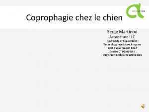 Coprophagie chez le chien Serge Martinod Arcanatura LLC