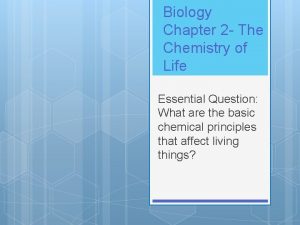 Biology Chapter 2 The Chemistry of Life Essential