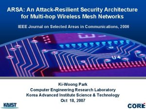 ARSA An AttackResilient Security Architecture for Multihop Wireless