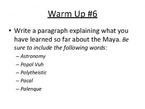 Warm Up 6 Write a paragraph explaining what