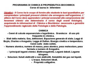 PROGRAMMA DI CHIMICA E PROPEDEUTICA BIOCHIMICA Corso di