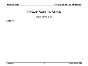 January 2008 doc IEEE 802 11 080102 r