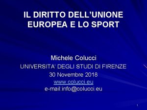 IL DIRITTO DELLUNIONE EUROPEA E LO SPORT Michele