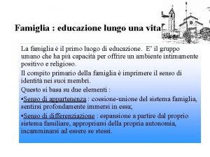 Famiglia educazione lungo una vita La famiglia il