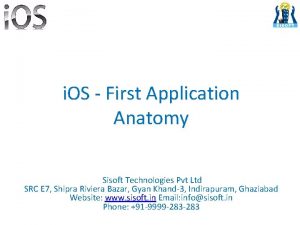 i OS First Application Anatomy Sisoft Technologies Pvt