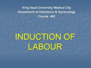 King Saud University Medical City Department of Obstetrics