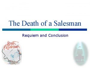 Death of a salesman requiem essay