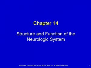 Chapter 14 Structure and Function of the Neurologic