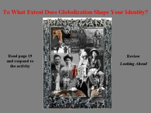 To What Extent Does Globalization Shape Your Identity