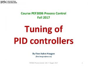 Course PEF 3006 Process Control Fall 2017 Tuning