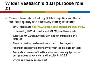 Wilder Researchs dual purpose role 1 Research and