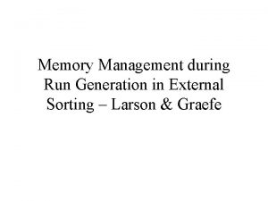 Memory Management during Run Generation in External Sorting