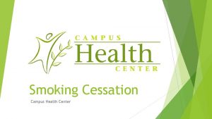 Smoking Cessation Campus Health Center Ways to Quit