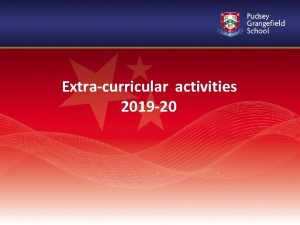 Extracurricular activities 2019 20 Its not to late