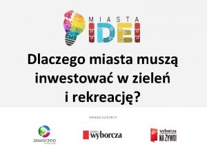 Dlaczego miasta musz inwestowa w ziele i rekreacj