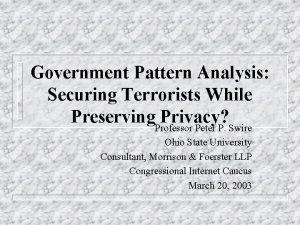 Government Pattern Analysis Securing Terrorists While Preserving Professor