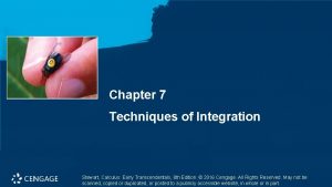 Chapter 7 Techniques of Integration Stewart Calculus Early