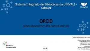 Sistema Integrado de Bibliotecas da UNIVALI SIBIUN ORCID