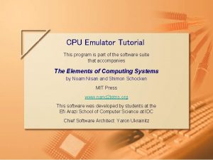 CPU Emulator Tutorial This program is part of